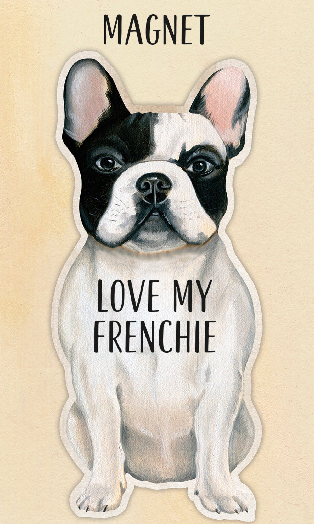 French bulldog face magnet with Love My Frenchie text