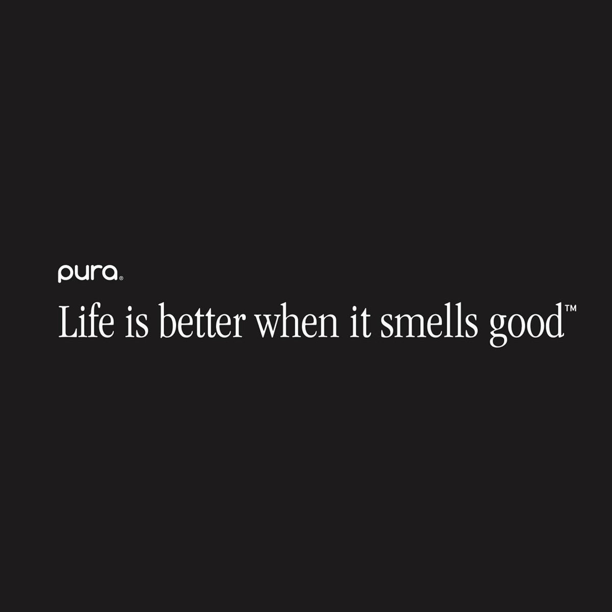 Black promotional graphic with “pura. Life is better when it smells good”