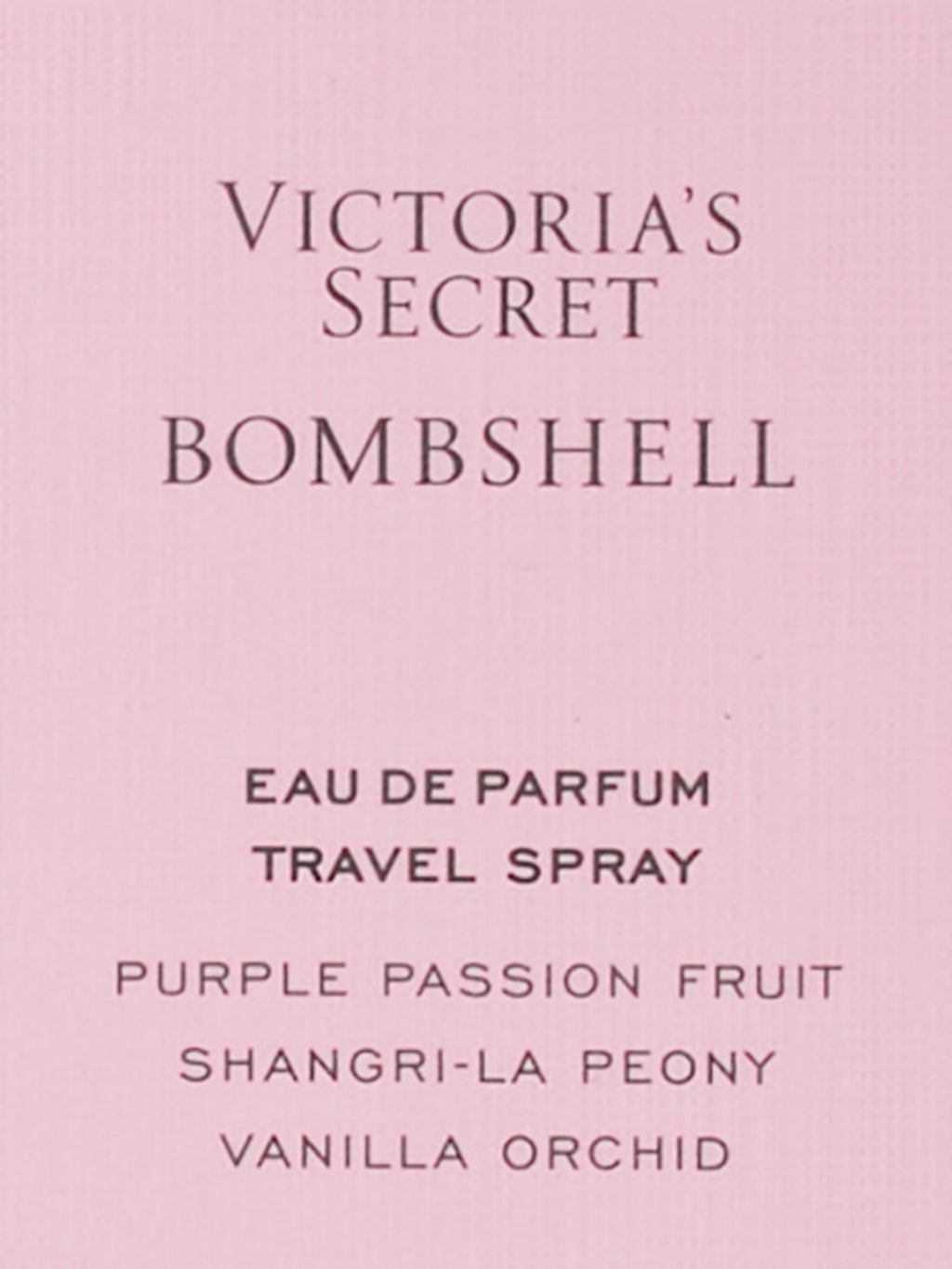 Victoria's Secret Bombshell travel spray label: Purple Passion Fruit, Shangri-La Peony, Vanilla Orchid