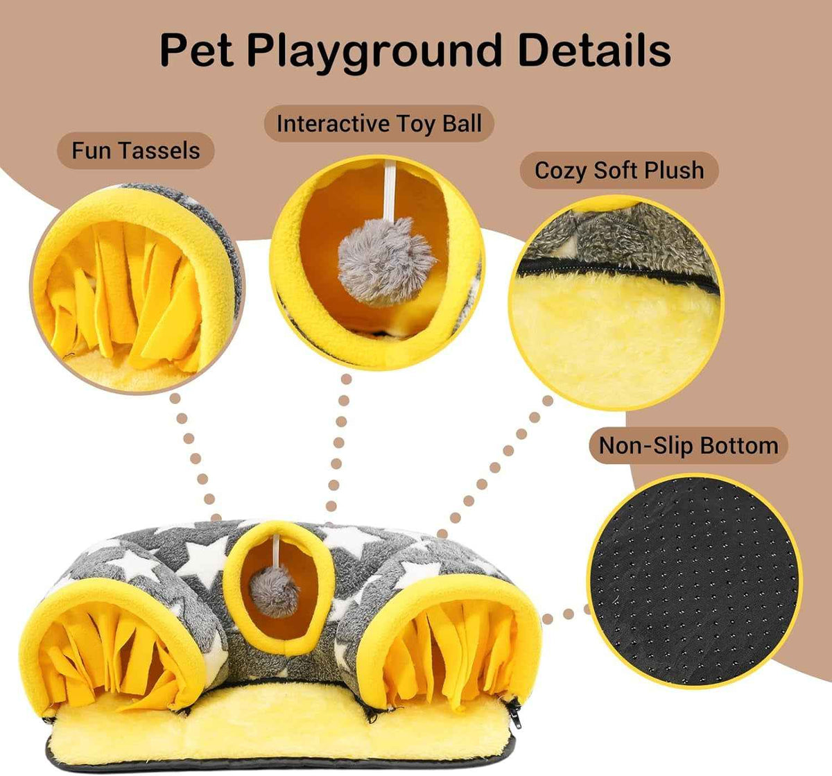 Tunnel bed details: yellow fringe entrances, hanging toy ball, plush fabric, and nonslip base
