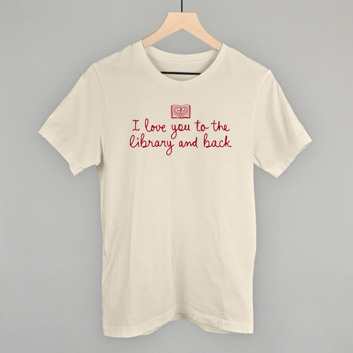 White short-sleeve T-shirt with red "I love you to the library and back" graphic