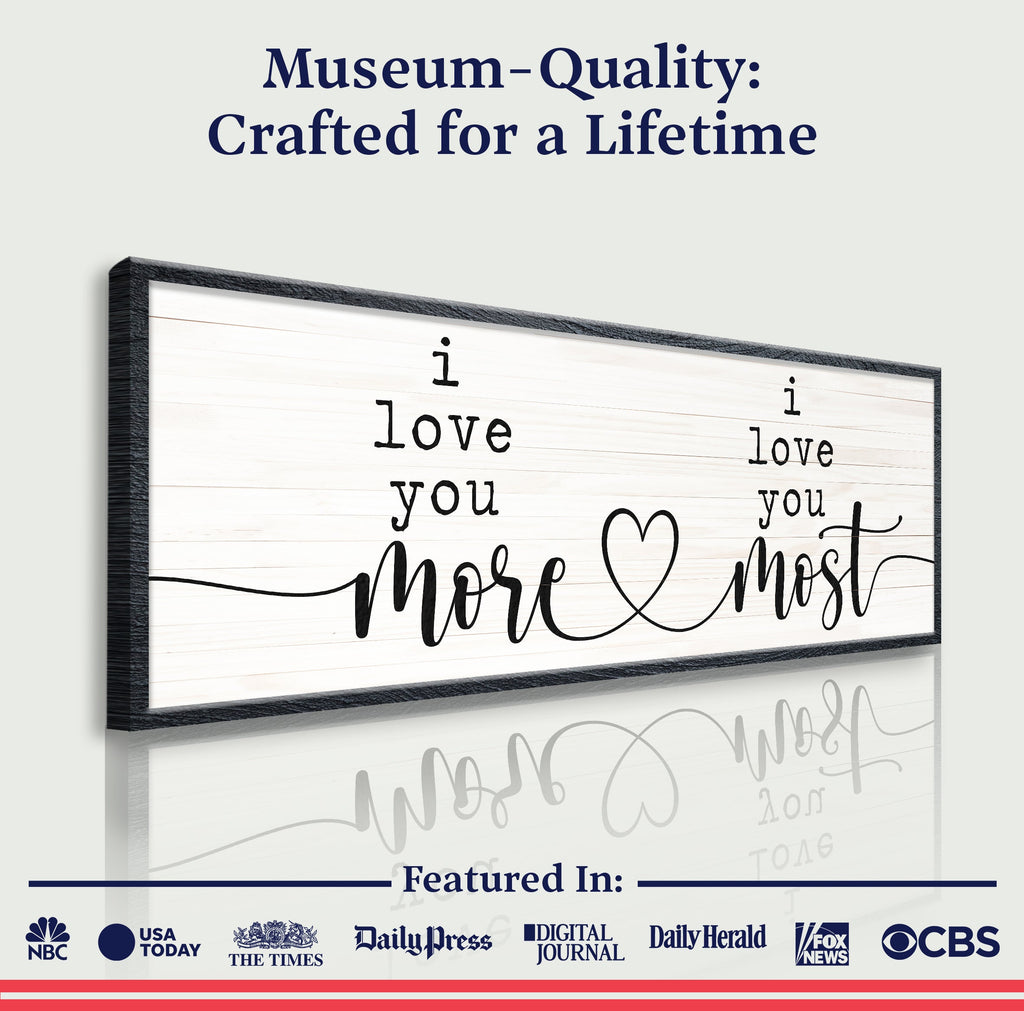Love you more and most wall canvas sign with black distressed frame and heart