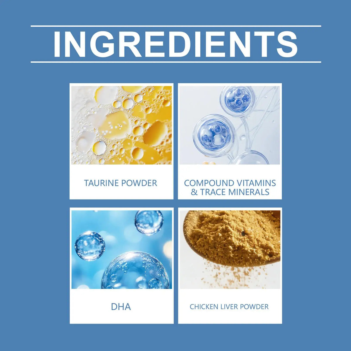 Ingredients panel showing taurine powder, DHA, and chicken liver powder.