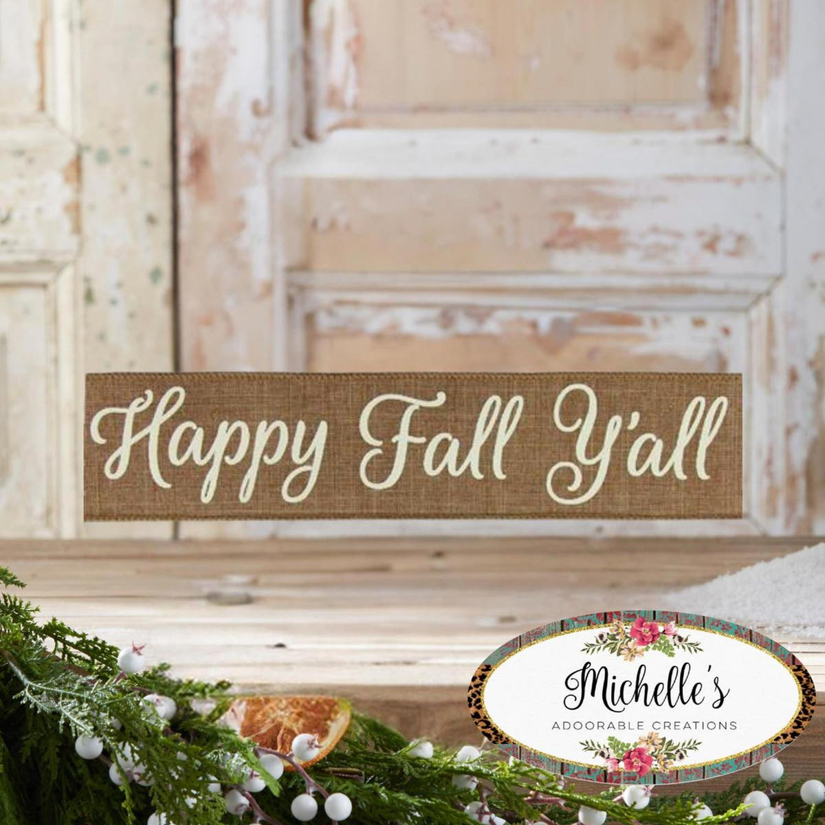 Tan burlap ribbon with “Happy Fall Y’all” printed in white script
