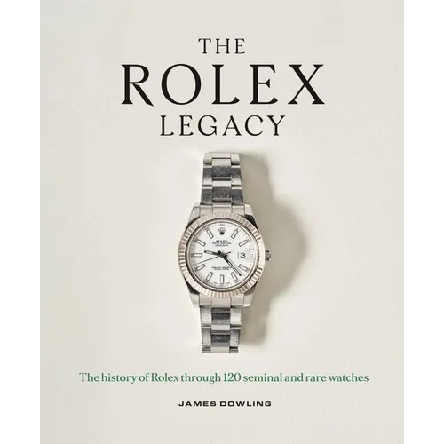 Hardcover book cover: The Rolex Legacy with watch image, James Dowling