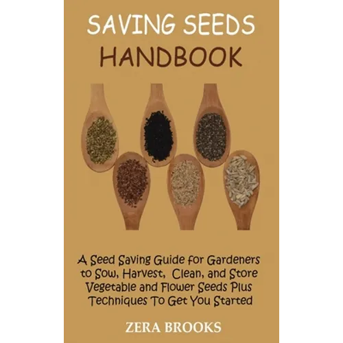 Hardcover seed-saving handbook cover: “SAVING SEEDS HANDBOOK” by ZERA BROOKS