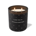 Black 12 oz candle with white wax and “I Love You to the Moon and Back” text