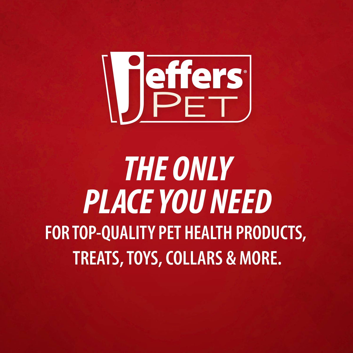 Jeffers Pet promotional graphic with logo and text 'The only place you need'
